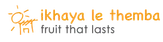 Ikhaya Le Themba — Fruit that lasts